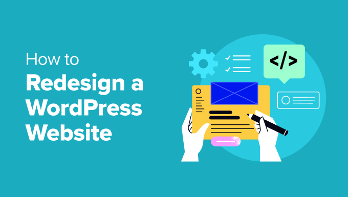 ASWP – How to Redesign a WordPress Website: A Comprehensive Beginner’s Guide