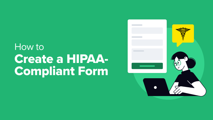 ASWP – How to Create a HIPAA-Compliant Form in WordPress (Easy Way)