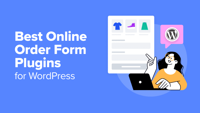ASWP – 6 Best Online Order Form Plugins for WordPress (Expert Picks)