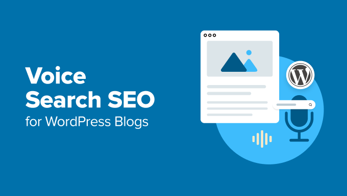 ASWP – Voice Search SEO: Optimize Your WordPress Blog for Conversational Queries
